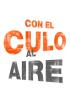 Con el culo al aire - Episodio 13