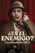 ¿Es el enemigo? La película de Gila