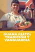 Guanajuato: tradición y vanguardia