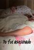 Yo fui asesinado