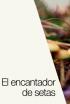  El encantador de setas 