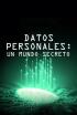 Datos personales: un mundo secreto