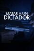 Matar a un dictador