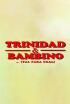 Trinidad y Bambino (tal para cual)