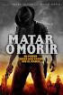 Matar o morir (Kill or Be Killed)