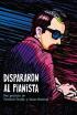 Van disparar al pianista