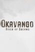 Okavango: el riu dels somnis
